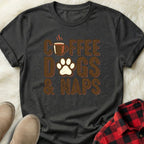 Coffee Dogs & Naps T-Shirt