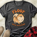 Floof with Attitude T-Shirt