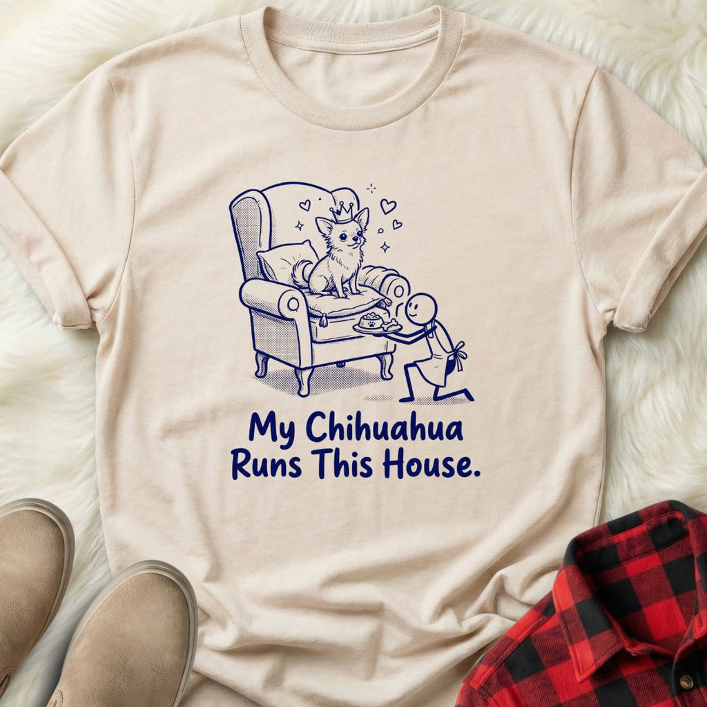 My Chihuahua Runs This House T-Shirt