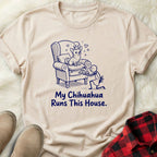 My Chihuahua Runs This House T-Shirt