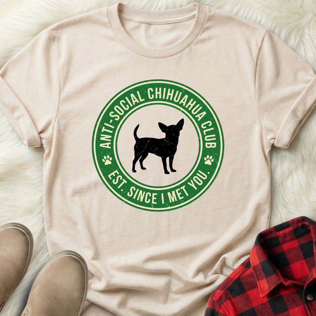 Anti-Social Chihuahua Club T-Shirt