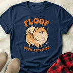 Floof with Attitude T-Shirt