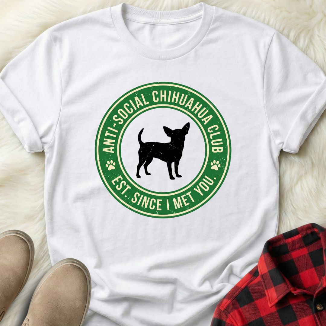 Anti-Social Chihuahua Club T-Shirt